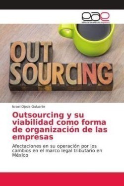 Outsourcing y su viabilidad como forma de organización de las empresas