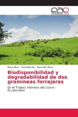 Biodisponibilidad y degradabilidad de dos gramíneas forrajeras