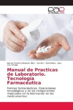 Manual de Practicas de Laboratorio. Tecnología Farmacéutica