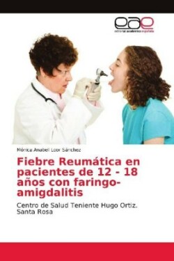 Fiebre Reumática en pacientes de 12 - 18 años con faringo-amigdalitis