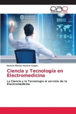 Ciencia y Tecnolog�a en Electromedicina