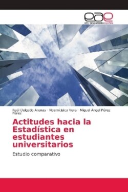 Actitudes hacia la Estadística en estudiantes universitarios