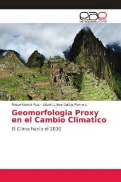 Geomorfologia Proxy en el Cambio Climatico