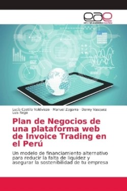 Plan de Negocios de una plataforma web de Invoice Trading en el Perú