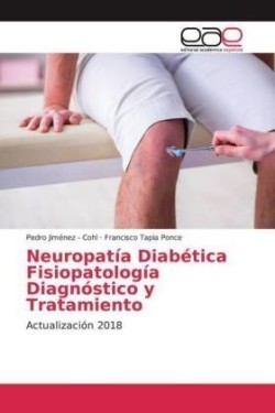 Neuropatía Diabética Fisiopatología Diagnóstico y Tratamiento