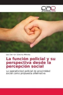 función policial y su perspectiva desde la percepción social