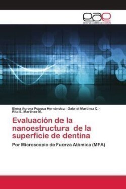 Evaluación de la nanoestructura de la superficie de dentina