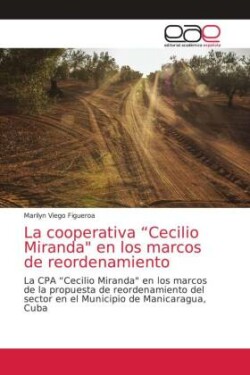 cooperativa "Cecilio Miranda" en los marcos de reordenamiento