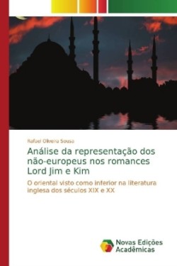 Análise da representação dos não-europeus nos romances Lord Jim e Kim