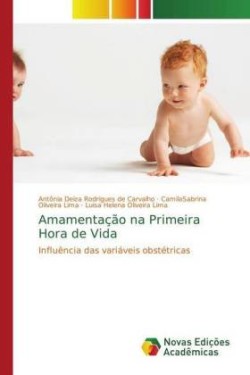 Amamentação na Primeira Hora de Vida