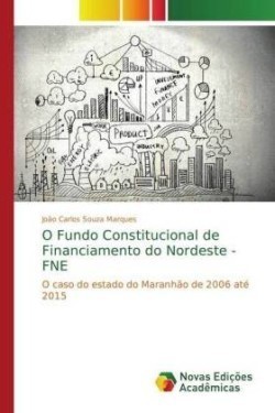 O Fundo Constitucional de Financiamento do Nordeste - FNE