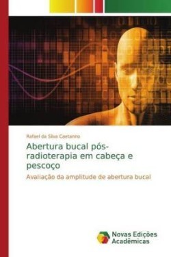 Abertura bucal pós-radioterapia em cabeça e pescoço