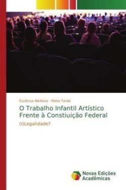 O Trabalho Infantil Artístico Frente à Constiuição Federal