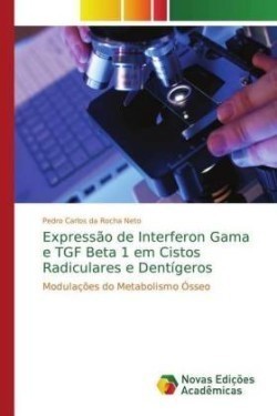 Expressão de Interferon Gama e TGF Beta 1 em Cistos Radiculares e Dentígeros