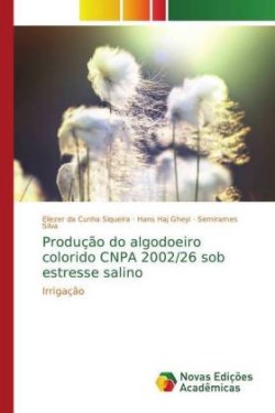 Produção do algodoeiro colorido CNPA 2002/26 sob estresse salino