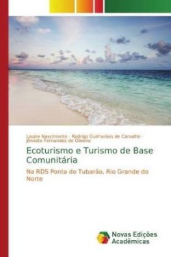 Ecoturismo e Turismo de Base Comunitária