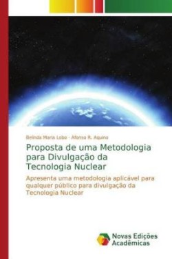 Proposta de uma Metodologia para Divulgação da Tecnologia Nuclear