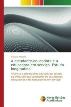 estudante-educadora e a educadora-em-serviço. Estudo longitudinal