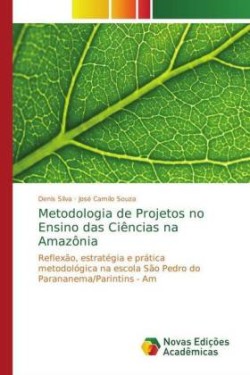 Metodologia de Projetos no Ensino das Ciências na Amazônia