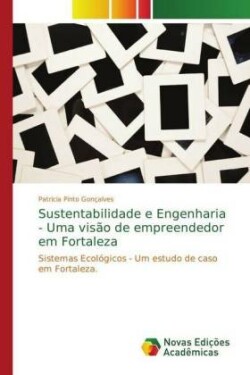 Sustentabilidade e Engenharia - Uma visão de empreendedor em Fortaleza