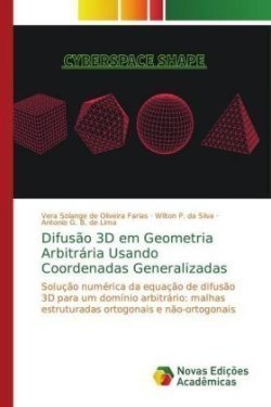 Difusão 3D em Geometria Arbitrária Usando Coordenadas Generalizadas