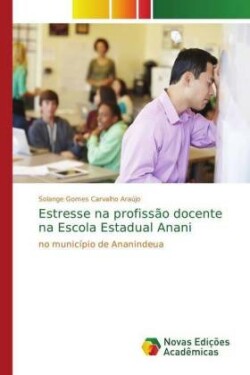 Estresse na profissão docente na Escola Estadual Anani