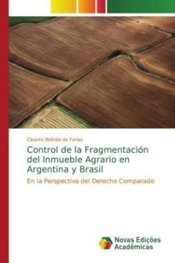 Control de la Fragmentación del Inmueble Agrario en Argentina y Brasil