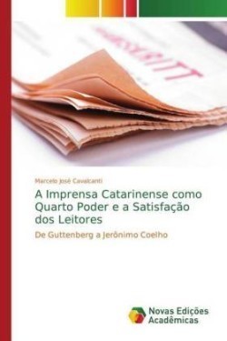 Imprensa Catarinense como Quarto Poder e a Satisfação dos Leitores