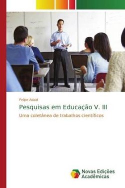 Pesquisas em Educação V. III