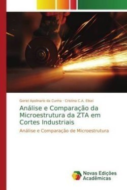 Análise e Comparação da Microestrutura da ZTA em Cortes Industriais