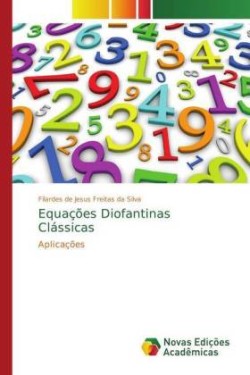 Equações Diofantinas Clássicas