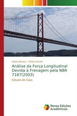 Análise da Força Longitudinal Devida à Frenagem pela NBR 7187(2003)