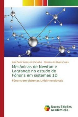 Mecânicas de Newton e Lagrange no estudo de Fônons em sistemas 1D