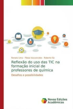 Reflexão do uso das TIC na formação inicial de professores de química