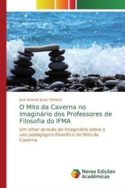 O Mito da Caverna no Imaginário dos Professores de Filosofia do IFMA