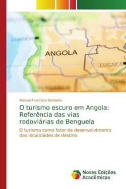 O turismo escuro em Angola