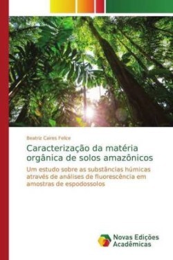 Caracterização da matéria orgânica de solos amazônicos