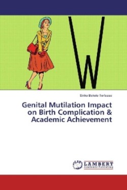 Genital Mutilation Impact on Birth Complication & Academic Achievement