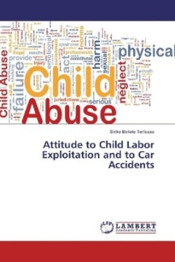 Attitude to Child Labor Exploitation and to Car Accidents