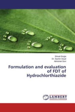 Formulation and evaluation of FDT of Hydrochlorthiazide