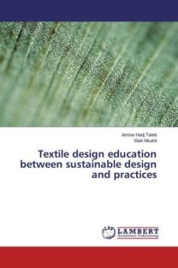 Textile design education between sustainable design and practices