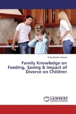 Family Knowledge on Feeding, Saving & Impact of Divorce on Children