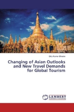 Changing of Asian Outlooks and New Travel Demands for Global Tourism