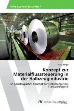 Konzept zur Materialflusssteuerung in der Halbzeugindustrie