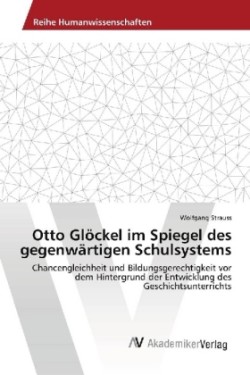 Otto Glöckel im Spiegel des gegenwärtigen Schulsystems