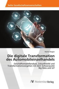 Die digitale Transformation des Automobileinzelhandels