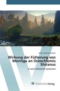 Wirkung der Fütterung von Moringa an Oreochlomis Shiranus