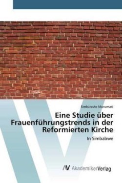 Eine Studie über Frauenführungstrends in der Reformierten Kirche