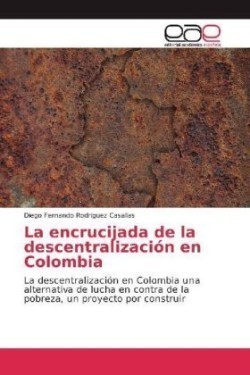 La encrucijada de la descentralización en Colombia