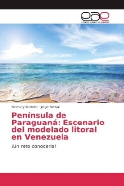 Península de Paraguaná: Escenario del modelado litoral en Venezuela